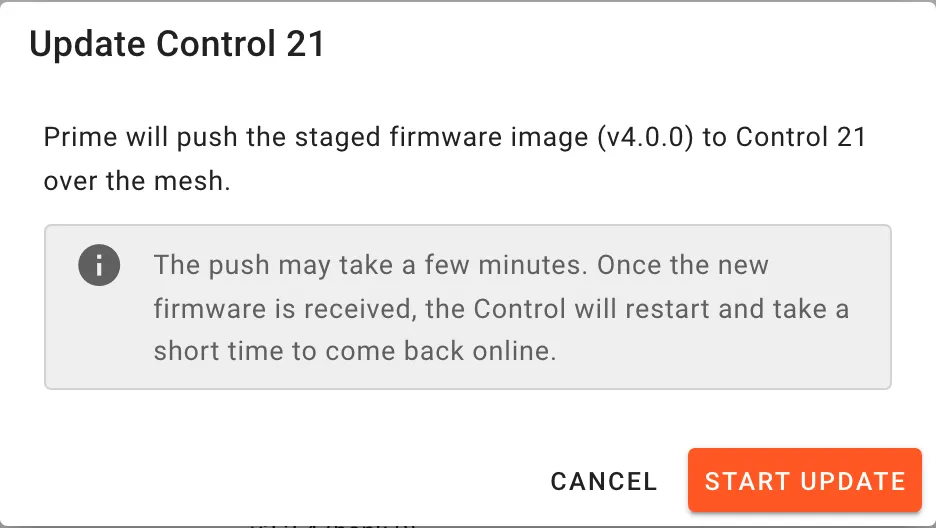 The Update Control 21 dialog: Prime will push the staged firmware image (v4.0.0) to Control 21 over the mesh. A note: The push may take a few minutes. Once the new firmware is received, the Control will restart and take a short time to come back online. Cancel and Start update buttons.