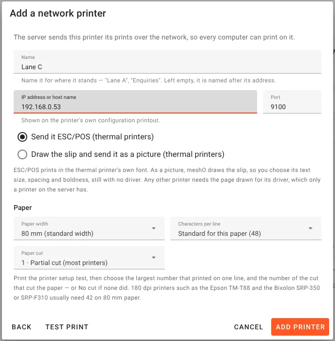 The Add a network printer dialog. Name: Lane C. IP address or host name: 192.168.0.53, with the hint Shown on the printer's own configuration printout. Port: 9100. Send it ESC/POS (thermal printers) is chosen, above Draw the slip and send it as a picture. Paper: 80 mm (standard width), Characters per line Standard for this paper (48), Paper cut 1, Partial cut (most printers). Buttons Back, Test print, Cancel and Add printer.